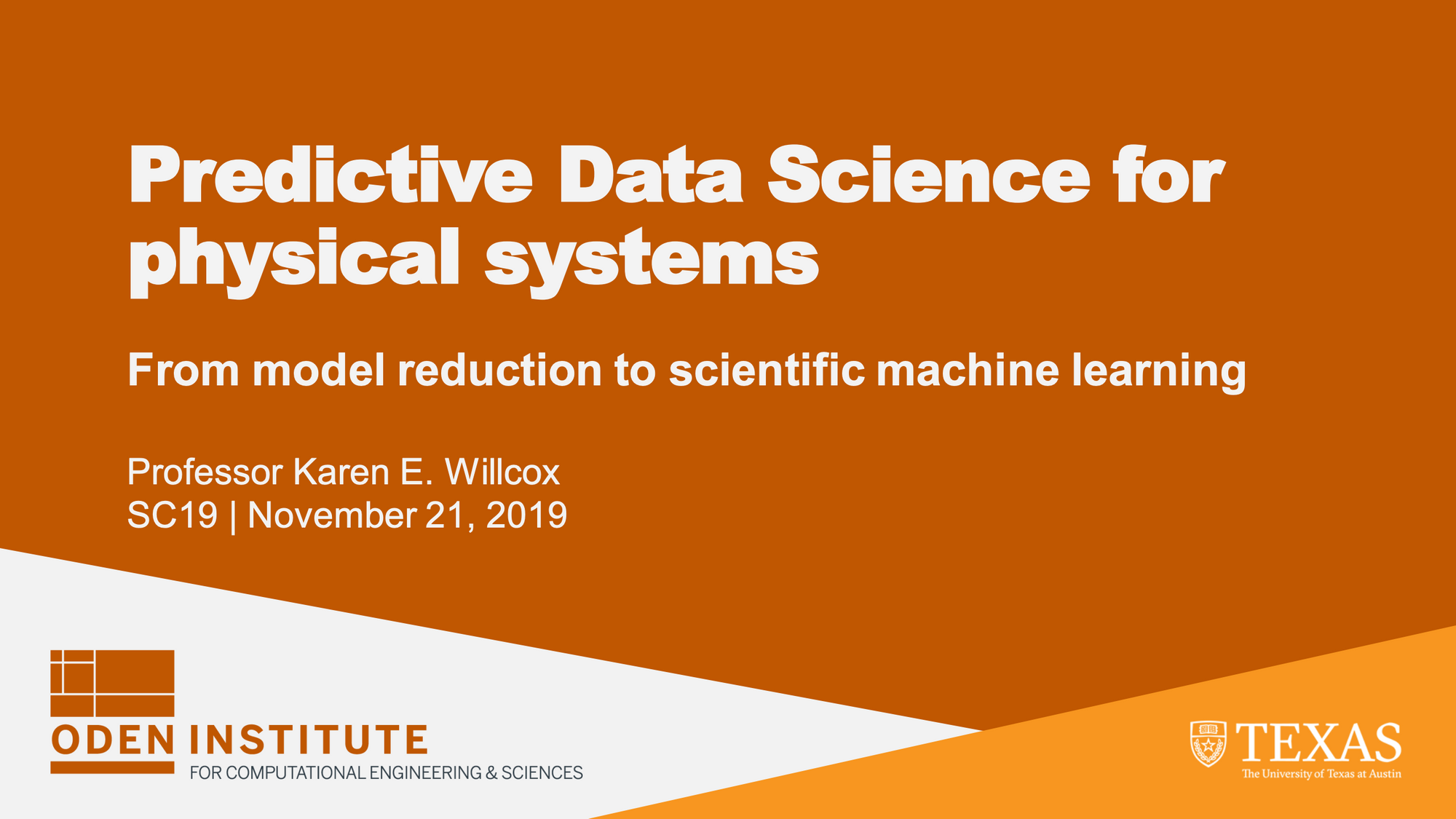 Predictive Data Science for Physical Systems (SC19 Presentation)